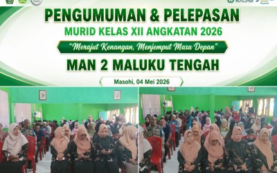 Penuh Hidmat, MAN 2 Maluku Tengah Gelar Pengumuman dan Pelepasan Siswa Kelas XII Secara Sederhana
